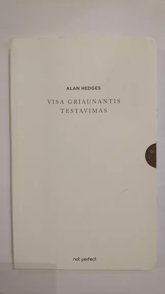 Visa griaunantis testavimas - Alan Hedges, knyga