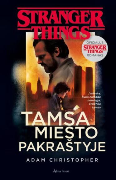 Stranger Things 2. Tamsa miesto pakraštyje
