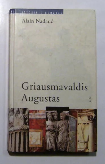 Griausmavaldis Augustas - Alain Nadaud, knyga 1