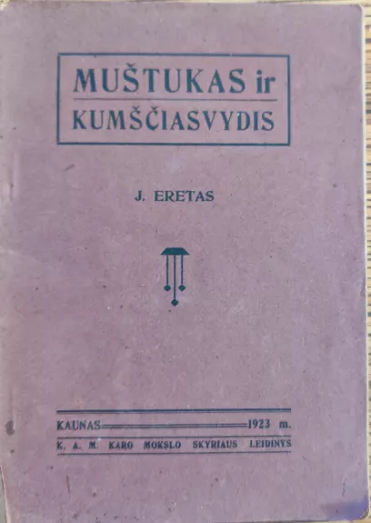 Muštukas ir Kumščiasvydis - Juozas Eretas, knyga