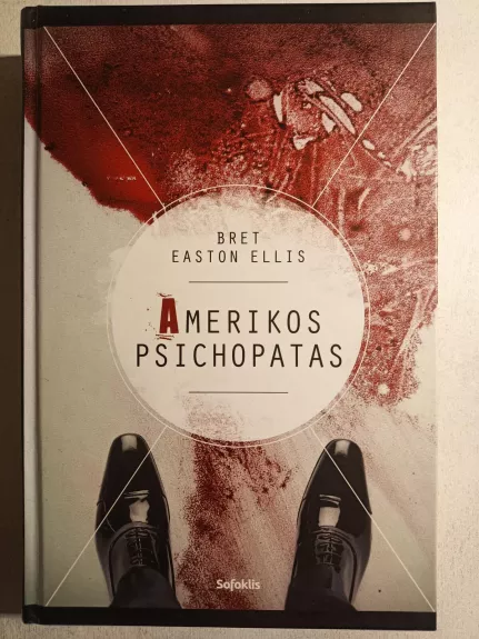 Amerikos psichopatas - Bret Easton Ellis, knyga
