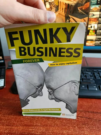 Funky Business - Jonas Ridderstrale, Kjell  Nordstrom, knyga 1