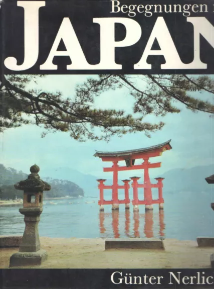 Begegnungen mit Japan - Gunter Nerlich, knyga
