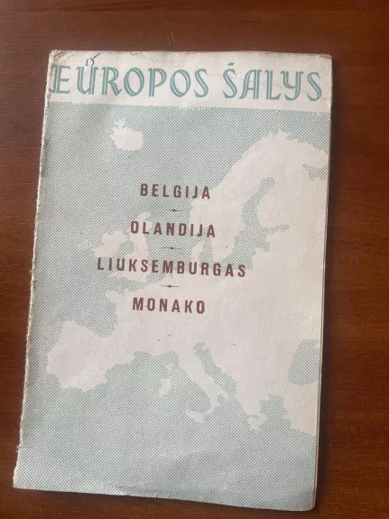Europos šalys Belgija Olandija Liuksemburgas Monako - Autorių Kolektyvas, knyga