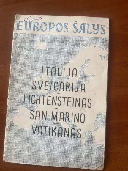 Europos šalys Italija Šveicarija Lichtenšteinas San-Marino Vatikanas - Autorių Kolektyvas, knyga