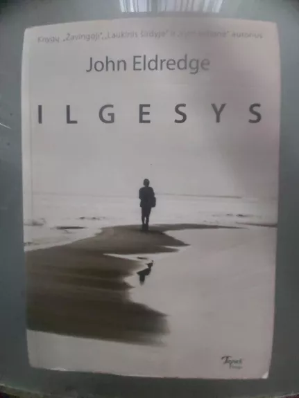 Ilgesys - John Eldredge, knyga