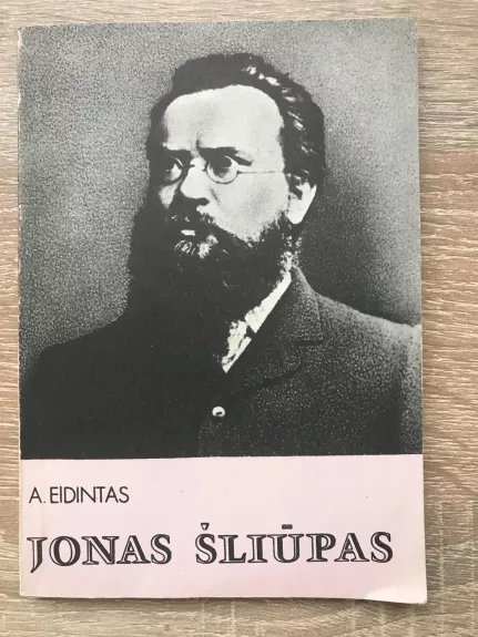 JONAS ŠLIŪPAS - Alfonsas Eidintas, knyga