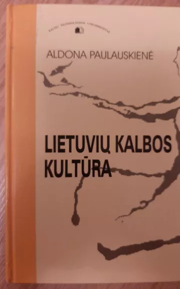 Lietuvių kalbos kultūra - Aldona Paulauskienė, knyga 1