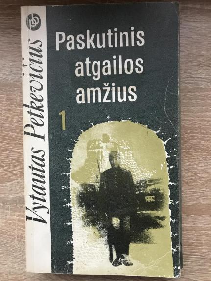 Paskutinis atgailos amžius. 1 ir 2 dalys