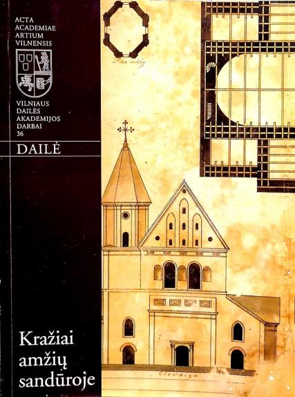 Vilniaus Dailės akademijos darbai 36. Kražiai amžių sandūroje