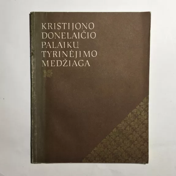 Kristijono Donelaičio palaikų tyrinėjimo medžiaga - Autorių Kolektyvas, knyga