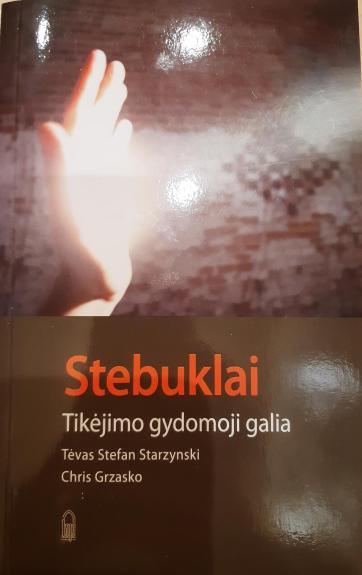 Stebuklai. Tikėjimo gydomoji galia - Stefan Starzynski, knyga
