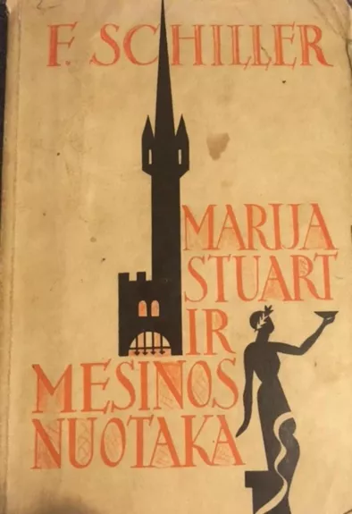 Marija Stiuart ir Mesinos nuotaka - F. Schiller, knyga