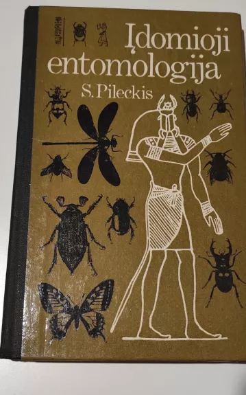 Įdomioji entomologija - S. Pileckis, knyga 1