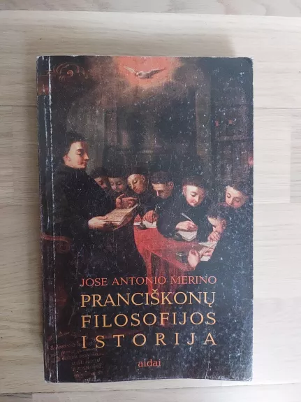 Pranciškonų filosofijos istorija - Autorių Kolektyvas, knyga