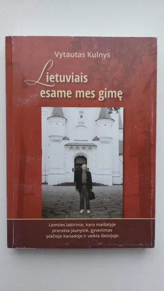 Lietuviais esame mes gimę - Kulnys Vytautas, knyga