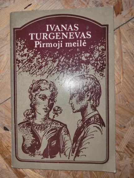 Pirmoji meilė - Ivanas Turgenevas, knyga