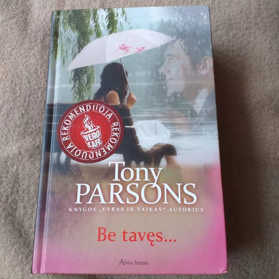 Be tavęs... - Tony Parsons, knyga