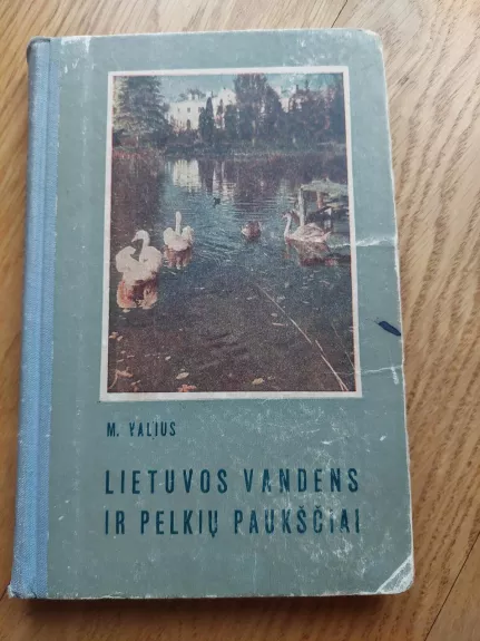 Lietuvos vandens ir pelkių paukščiai - Mečys Valius, knyga