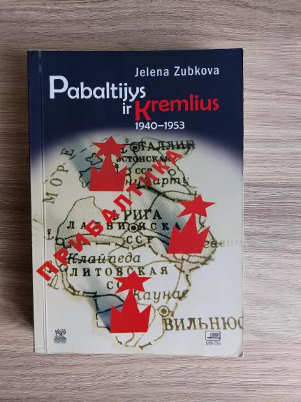 Pabaltijys ir Kremlius 1940 - 1953 - Jelena Zubkova, knyga