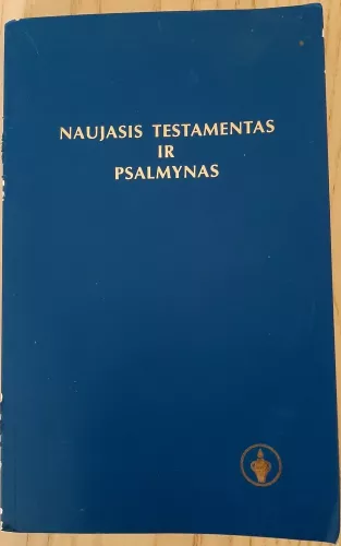 NAUJASIS TESTAMENTAS IR PSALMYNAS - Autorių Kolektyvas, knyga 1