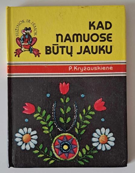 Kad namuose būtų jauku - P. Kryžauskienė, knyga