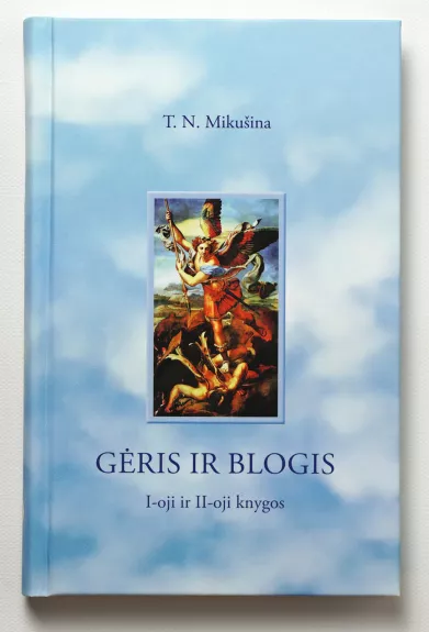 „GĖRIS IR BLOGIS” I ir II knygos