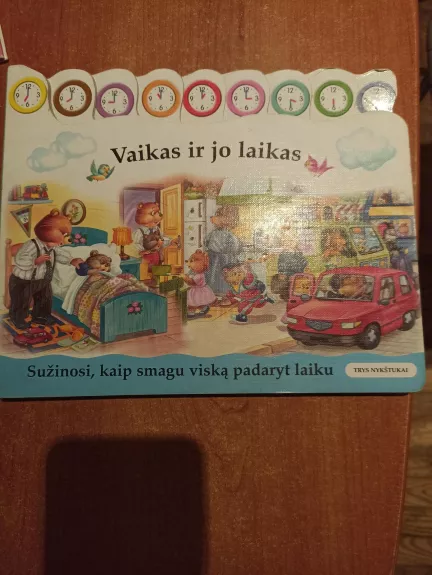 Vaikas ir jo laikas: sužinosi, kaip smagu viską padaryt laiku - Liuda Petkevičiutė, knyga