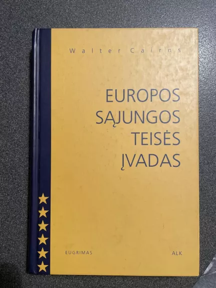 Europos Sąjungos teisės įvadas - Walter Cairns, knyga