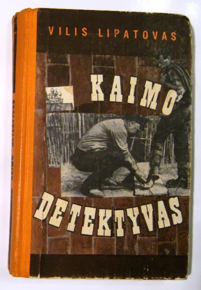 Kaimo detektyvas - V. Lipatovas, knyga 1