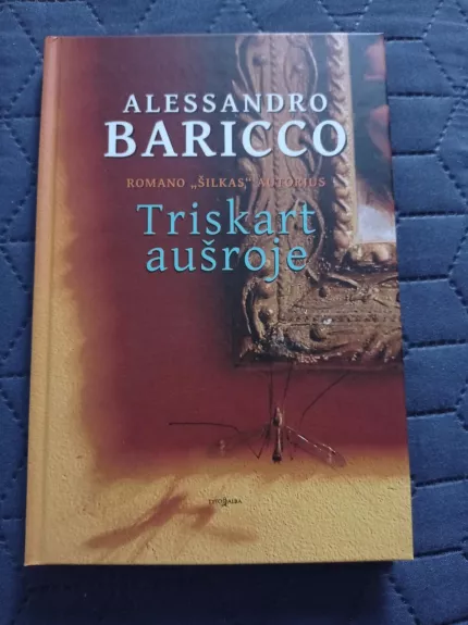 Triskart Aušroje - Baricco Alessandro, knyga