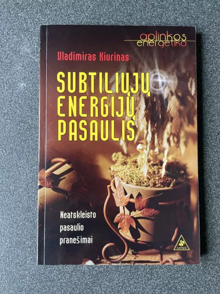 Subtiliųjų energijų pasaulis - Vladimiras Kiurinas, knyga