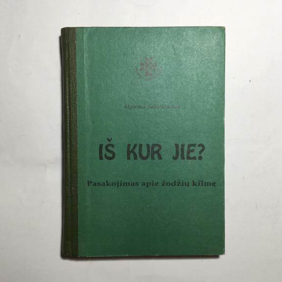Iš kur jie? Pasakojimas apie žodžių kilmę