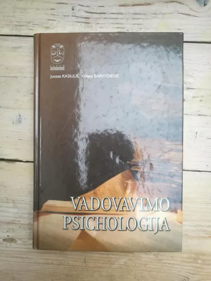 Vadovavimo psichologija - J. Kasiulis, V.  Barvydienė, knyga 1
