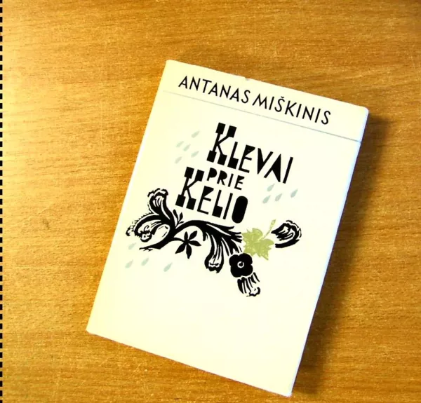 Klevai prie Kelio - Antanas Miškinis, knyga