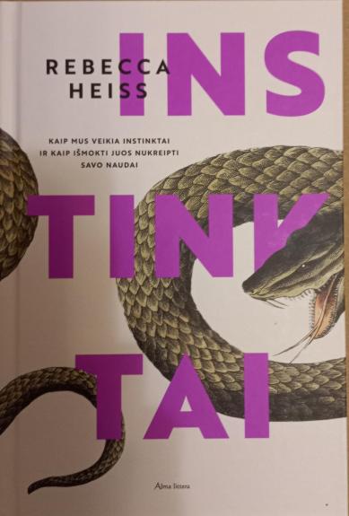 Instinktai: kaip mus veikia instinktai ir kaip išmokti juos nukreipti savo naudai