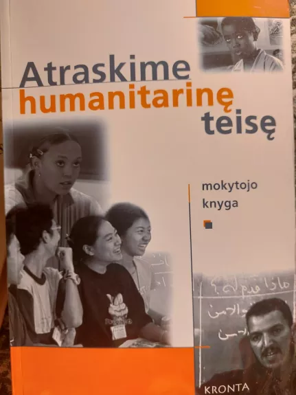 Atraskime humanitarinę teisę mokytojo knyga - Autorių Kolektyvas, knyga