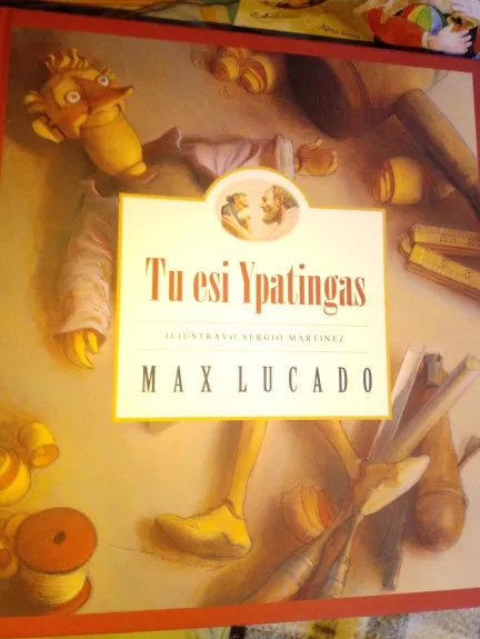 Tu esi Ypatingas - Max Lucado, knyga