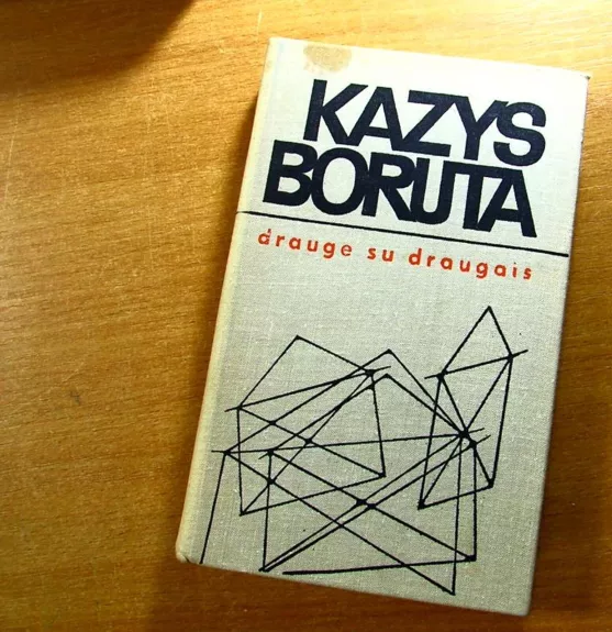 Drauge su draugais - Kazys Boruta, knyga