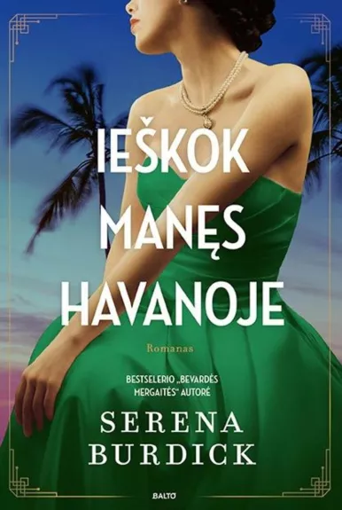 Ieškok manęs Havanoje - Serena Burdick, knyga