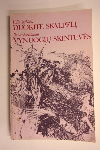 Duokite skalpelį. Vynuogių skintuvės