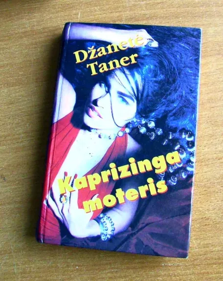 Kaprizinga moteris - Džanetė Taner, knyga