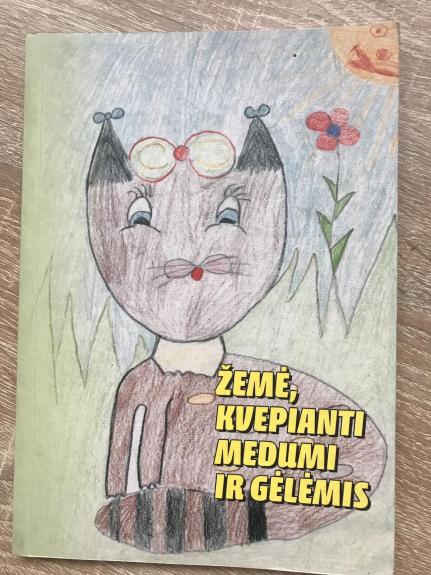 Žemė, kvepianti medumi ir gėlėmis