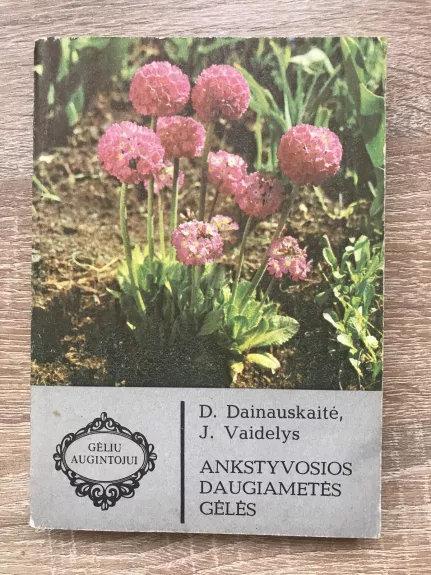 Ankstyvosios daugiametės gėlės - Autorių Kolektyvas, knyga