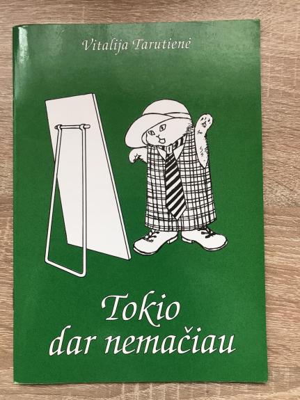 Tokio dar nemačiau - Vitalija Tarutienė, knyga