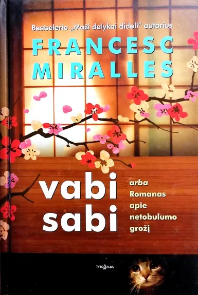 Vabi Sabi, arba Romanas apie netobulumo grožį - Francesc Miralles, knyga