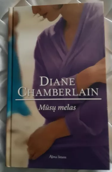 Mūsų melas - Diane Chamberlain, knyga 1