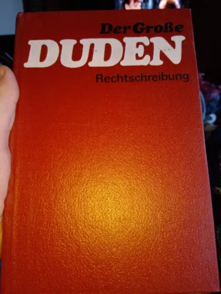 Der grosse Duden Rechtsschreibung - Autorių Kolektyvas, knyga