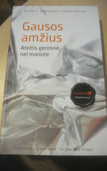 Gausos amžius - Peter H. Diamandis Steven Kotler, knyga 1