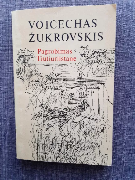 Pagrobimas Tiutiurlistane - Voicechas Žukrovskis, knyga 1